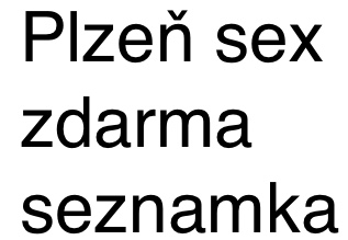 Plzeň sex zdarma seznamka - zde