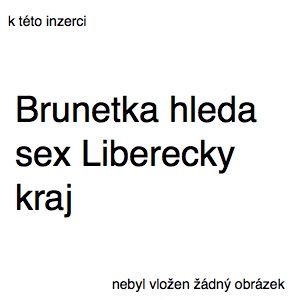 Brunetka hleda sex Liberecky kraj